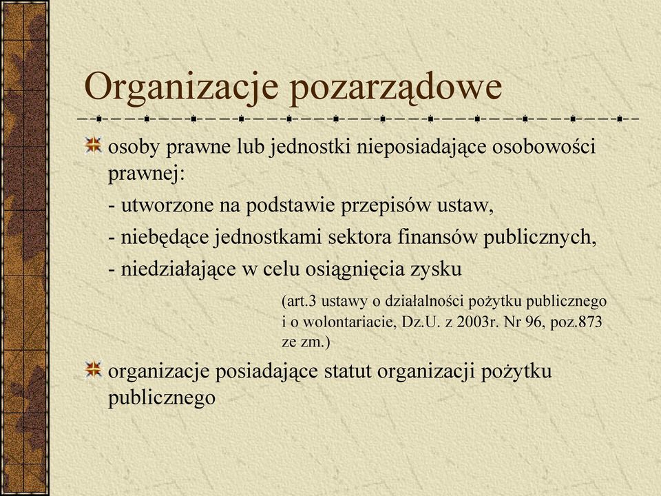 niedziałające w celu osiągnięcia zysku (art.