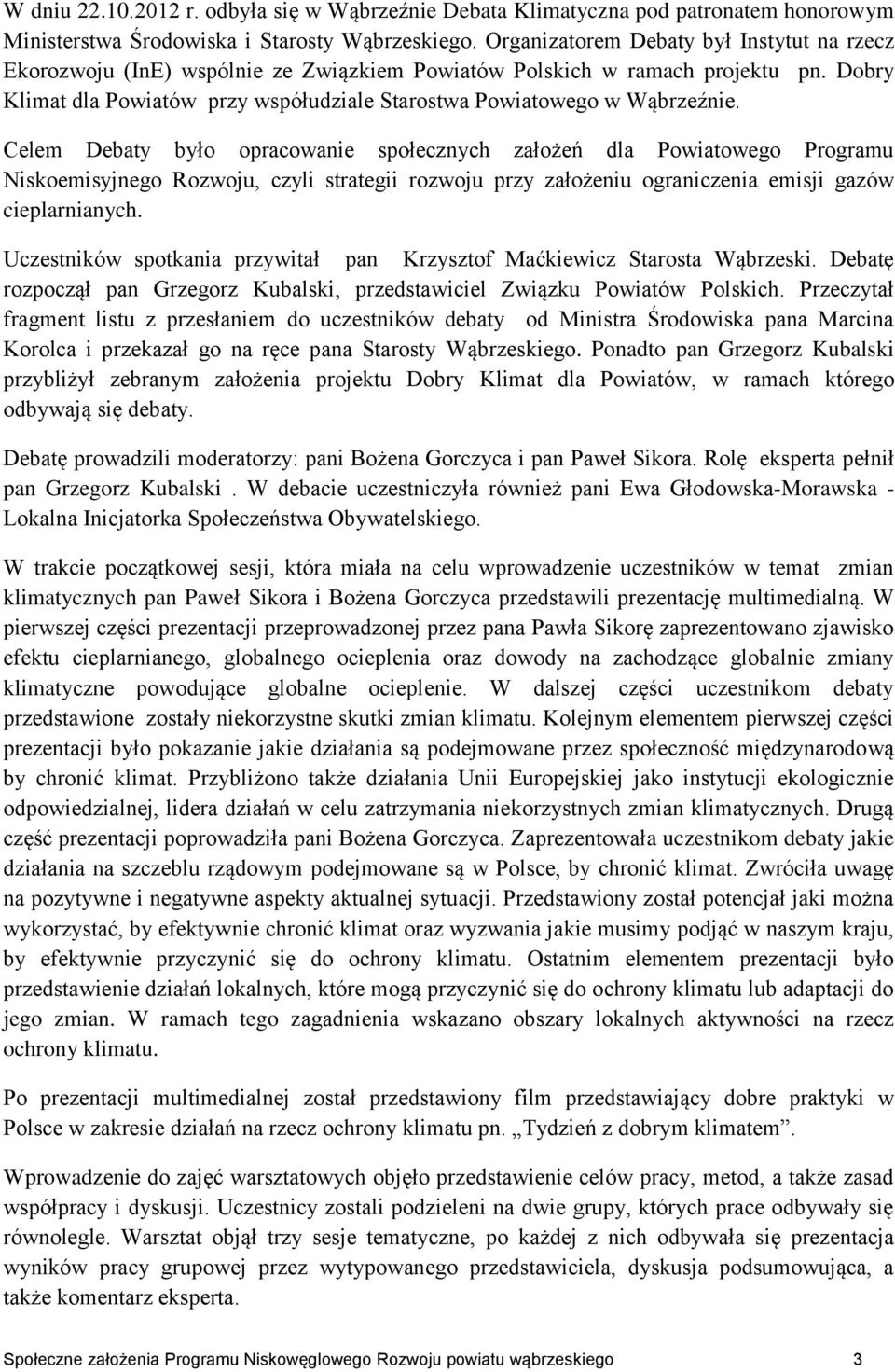 Dobry Klimat dla Powiatów przy współudziale Starostwa Powiatowego w Wąbrzeźnie.