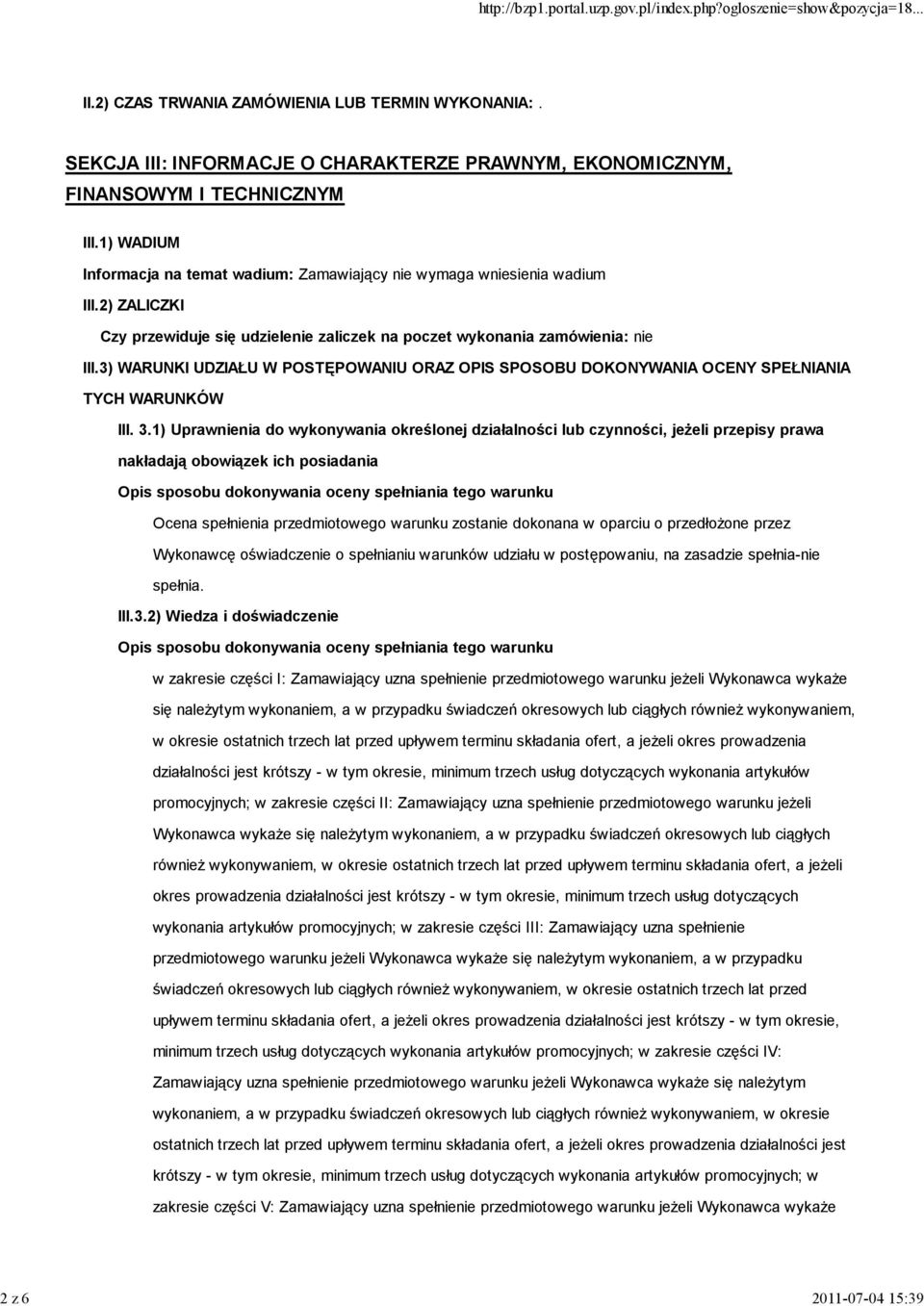 3) WARUNKI UDZIAŁU W POSTĘPOWANIU ORAZ OPIS SPOSOBU DOKONYWANIA OCENY SPEŁNIANIA TYCH WARUNKÓW III. 3.