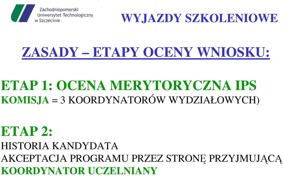 WYDZIAŁOWYCH) ETAP 2: HISTORIA KANDYDATA