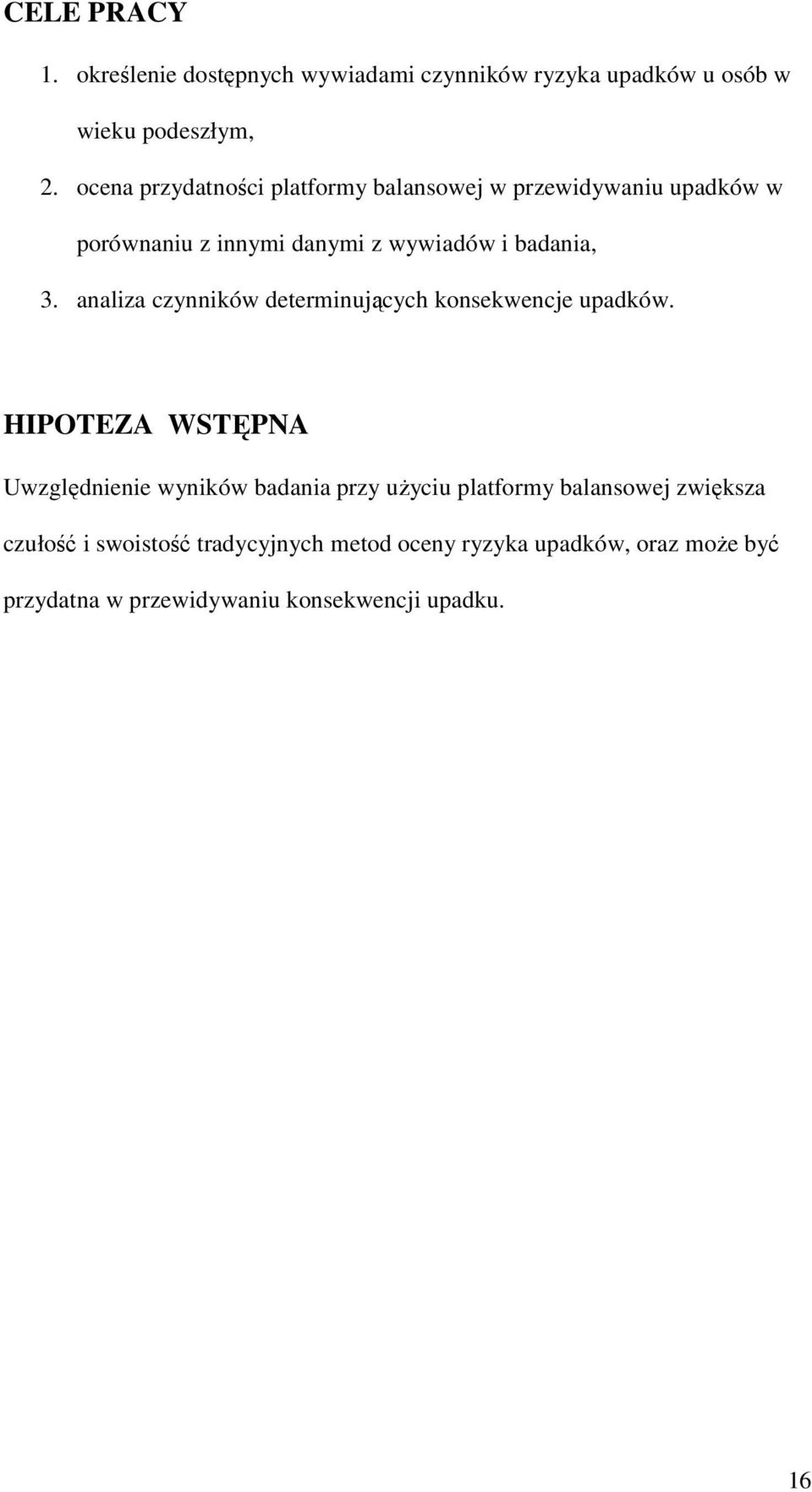 analiza czynników determinujących konsekwencje upadków.