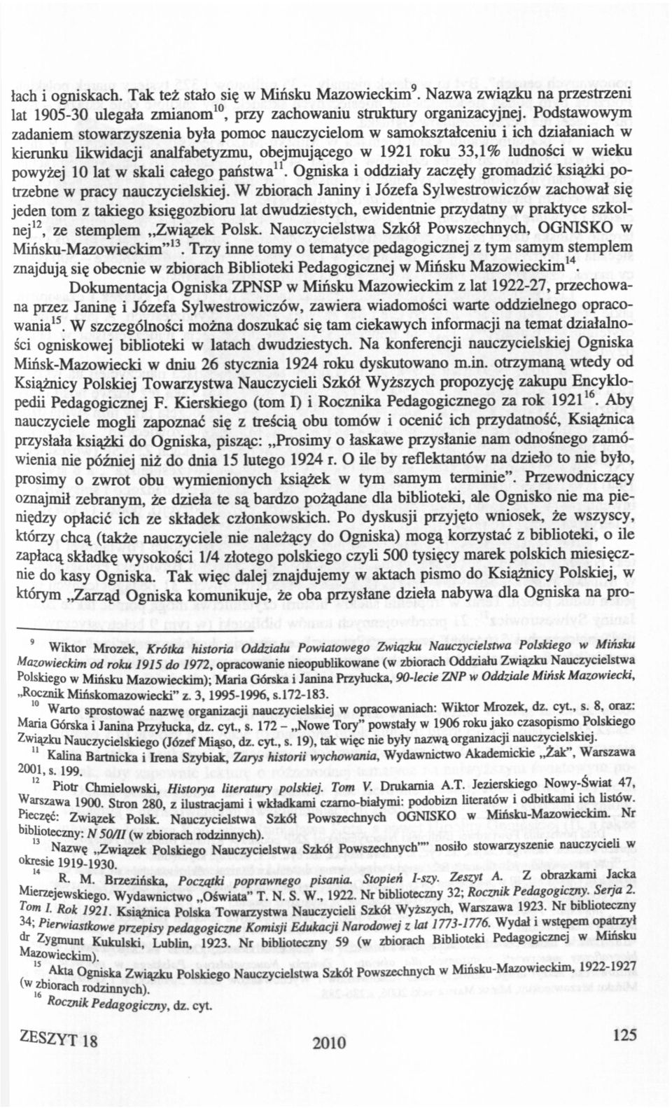 państwa 11. Ognska oddzały zaczęły gromadzć ksążk potrzebne w pracy nauczycelskej.