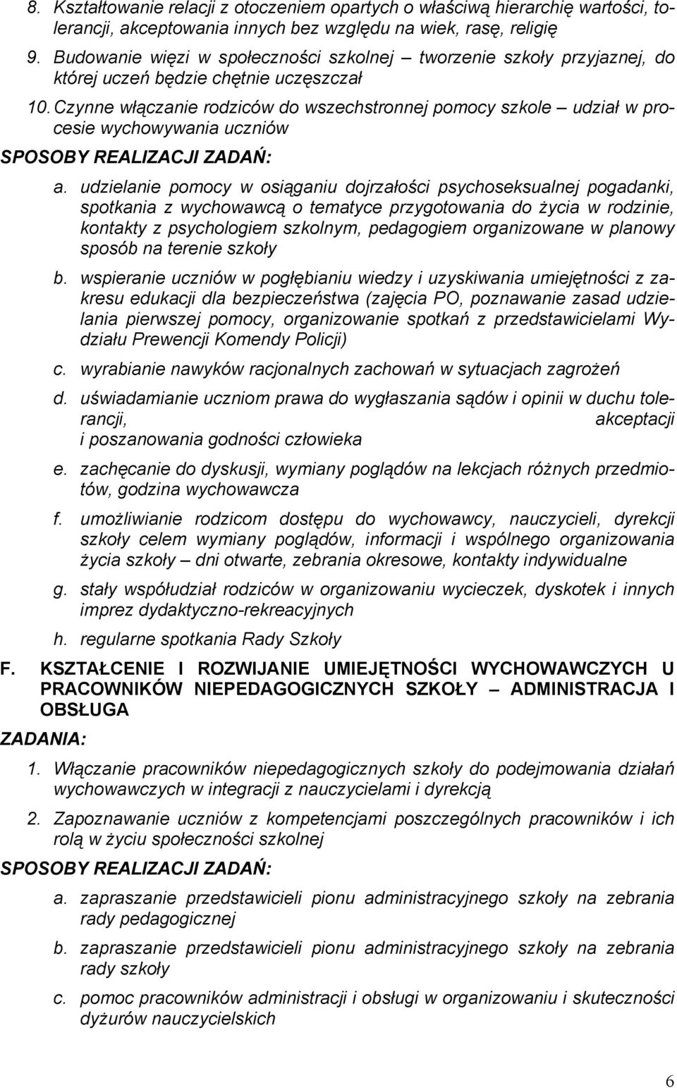 Czynne włączanie rodziców do wszechstronnej pomocy szkole udział w procesie wychowywania uczniów a.