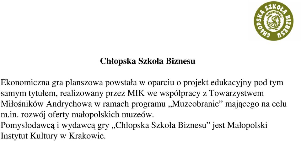 Andrychowa w ramach programu Muzeobranie mającego na celu m.in.