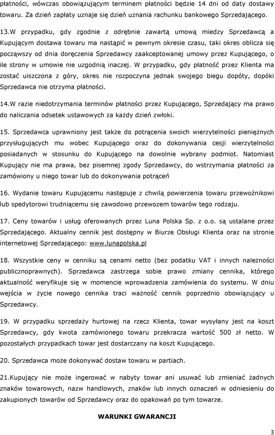 zaakceptowanej umowy przez Kupującego, o ile strony w umowie nie uzgodnią inaczej.