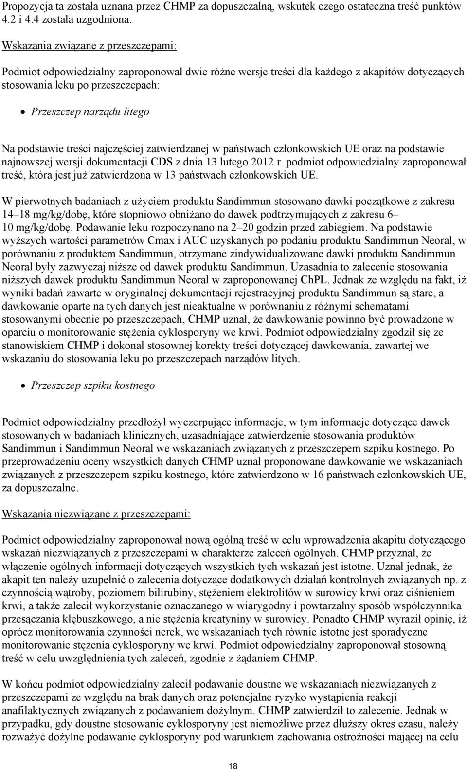 podstawie treści najczęściej zatwierdzanej w państwach członkowskich UE oraz na podstawie najnowszej wersji dokumentacji CDS z dnia 13 lutego 2012 r.