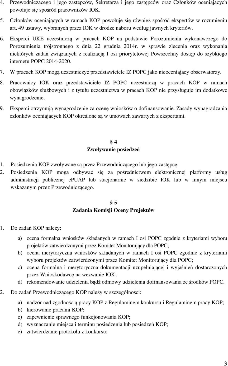 Eksperci UKE uczestniczą w pracach KOP na podstawie Porozumienia wykonawczego do Porozumienia trójstronnego z dnia 22 grudnia 2014r.