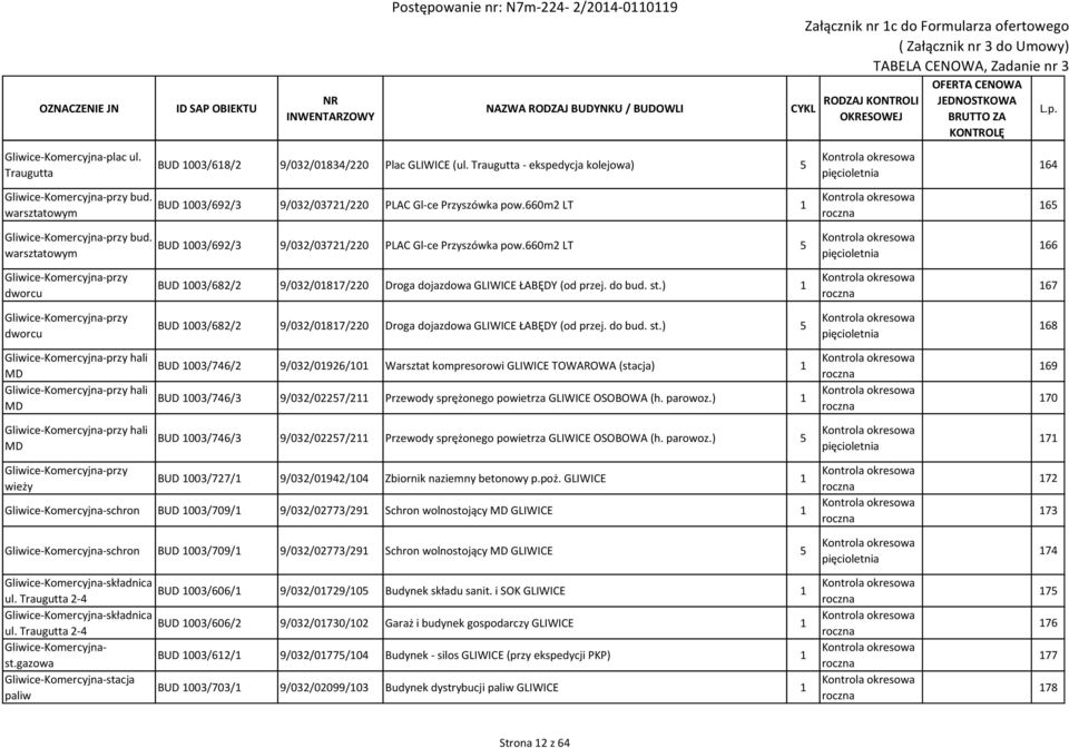 660m2 LT 5 165 166 Gliwice-Komercyjna-przy dworcu BUD 1003/682/2 9/032/01817/220 Droga dojazdowa GLIWICE ŁABĘDY (od przej. do bud. st.