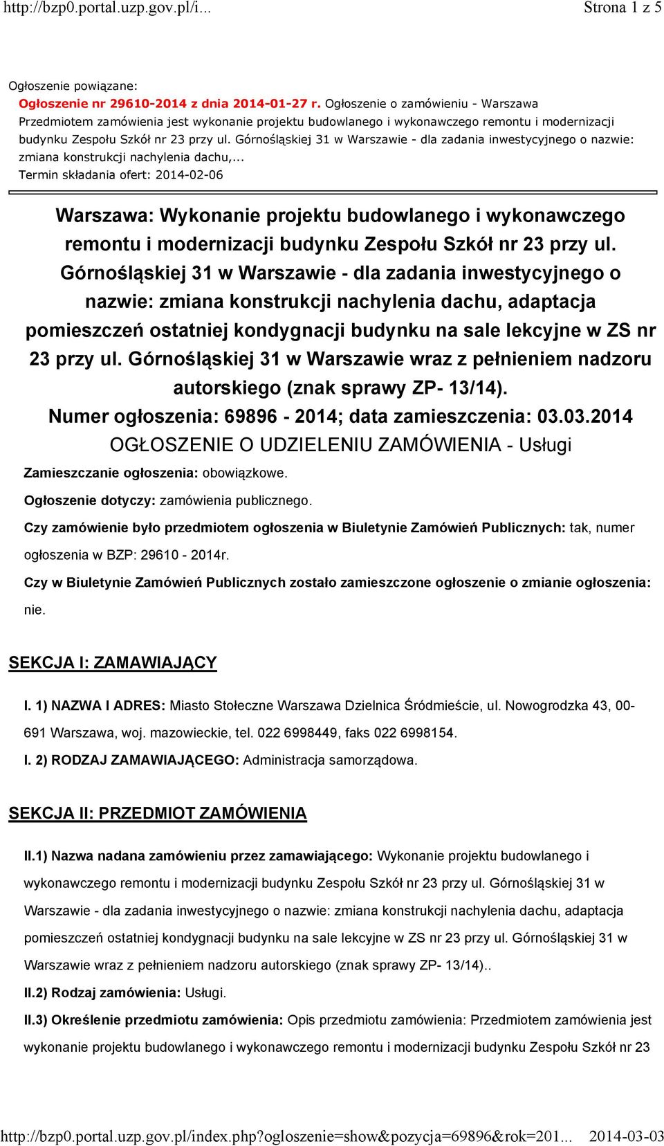 Górnośląskiej 31 w Warszawie - dla zadania inwestycyjnego o nazwie: zmiana konstrukcji nachylenia dachu,.