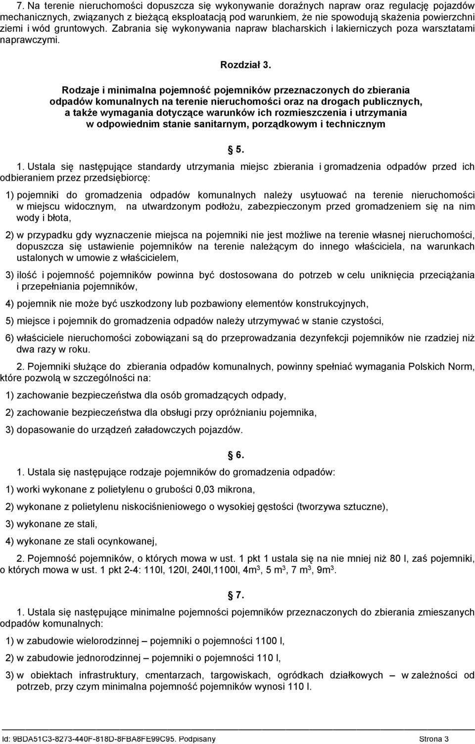 Rodzaje i minimalna pojemność pojemników przeznaczonych do zbierania odpadów komunalnych na terenie nieruchomości oraz na drogach publicznych, a także wymagania dotyczące warunków ich rozmieszczenia
