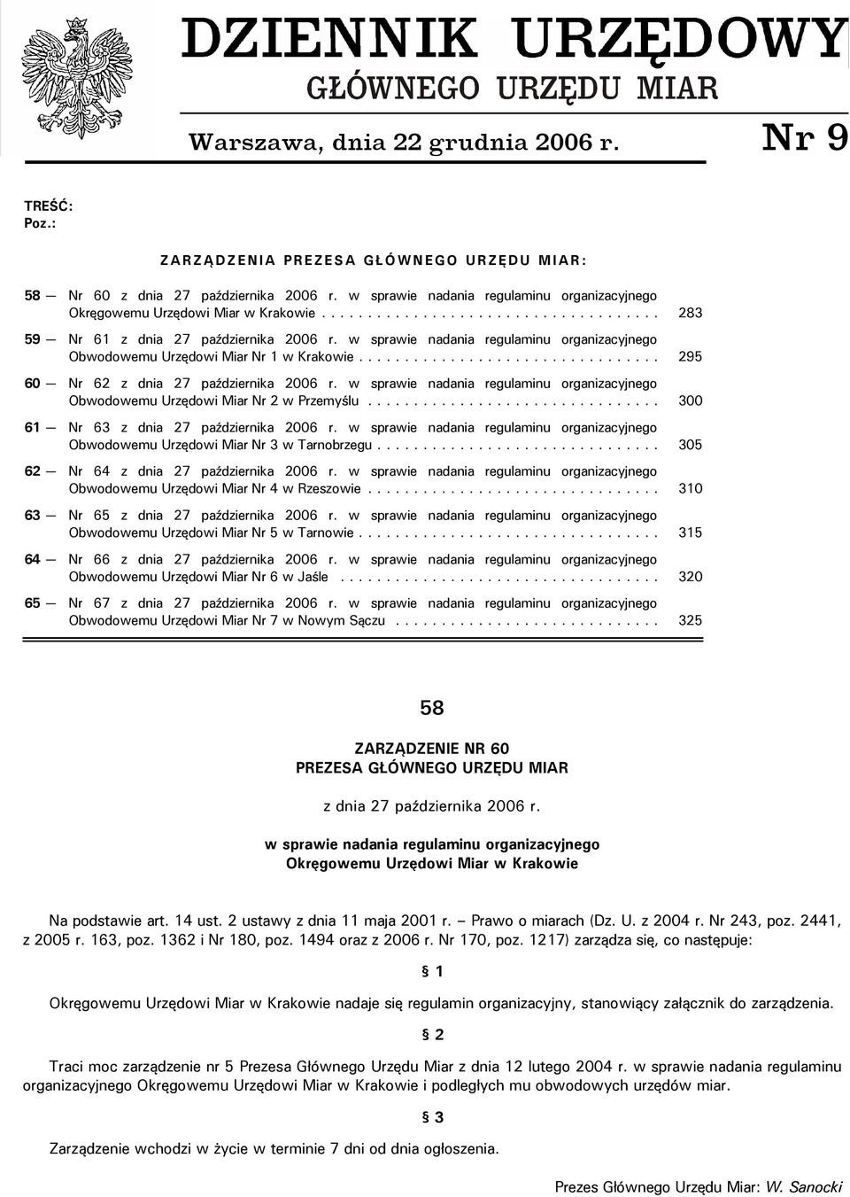 w sprawie nadania regulaminu organizacyjnego Obwodowemu Urzędowi Miar Nr 1 w Krakowie... 295 60 Nr 62 z dnia 27 października 2006 r.