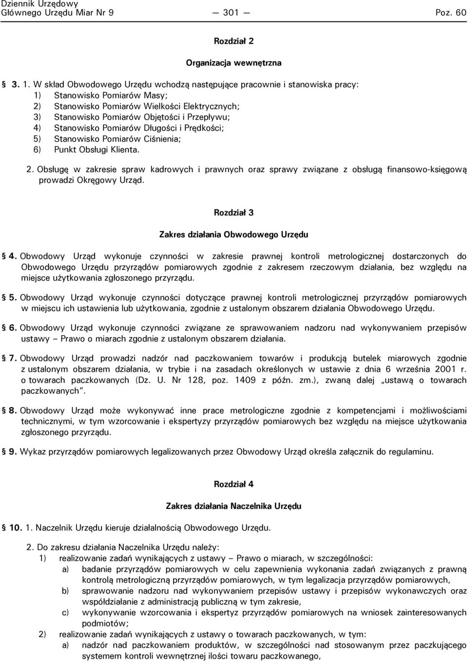 4) Stanowisko Pomiarów Długości i Prędkości; 5) Stanowisko Pomiarów Ciśnienia; 6) Punkt Obsługi Klienta. 2.