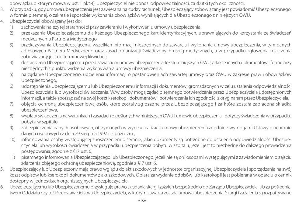 wynikających dla Ubezpieczonego z niniejszych OWU. 4.
