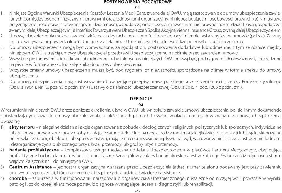 organizacyjnymi nieposiadającymi osobowości prawnej, którym ustawa przyznaje zdolność prawną prowadzącymi działalność gospodarczą oraz z osobami fizycznymi nie prowadzącymi działalności gospodarczej
