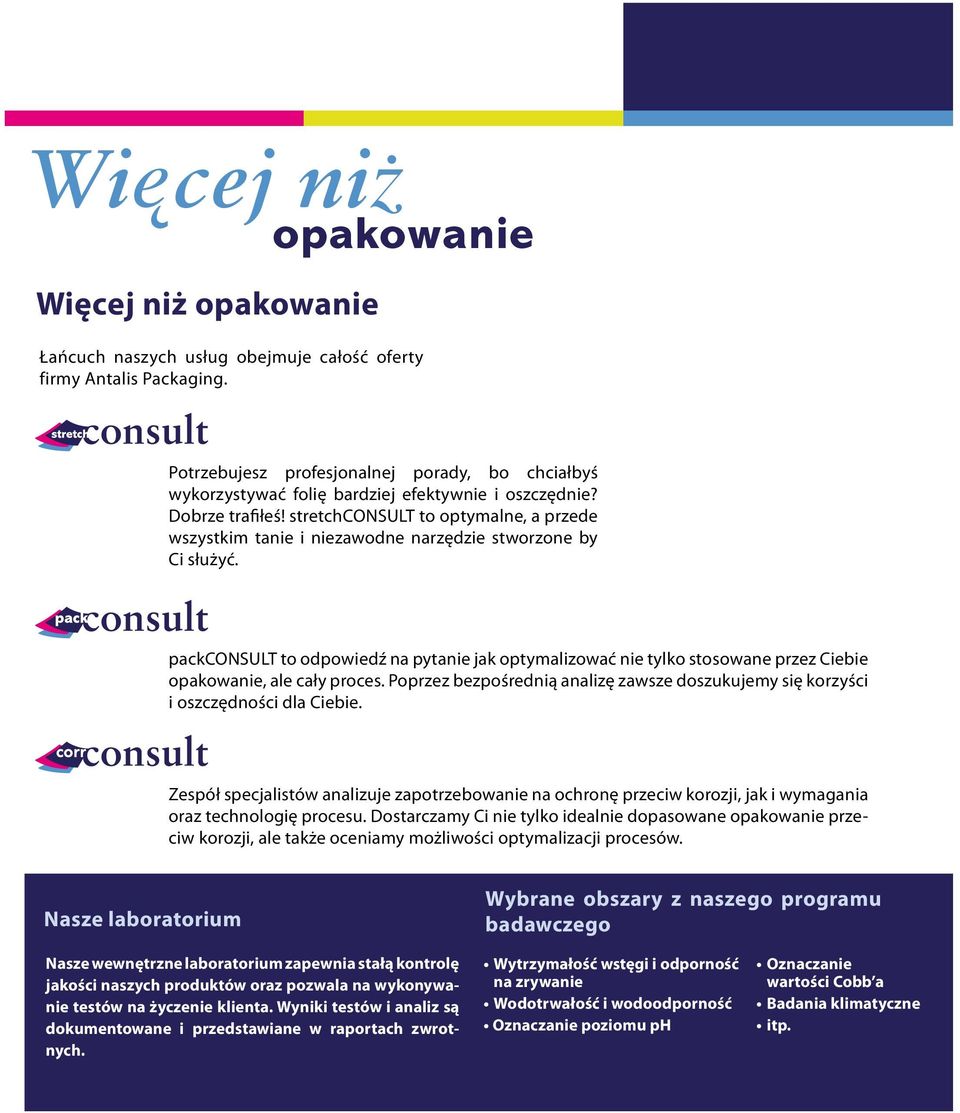 stretchconsult to optymalne, a przede wszystkim tanie i niezawodne narzędzie stworzone by Ci służyć.