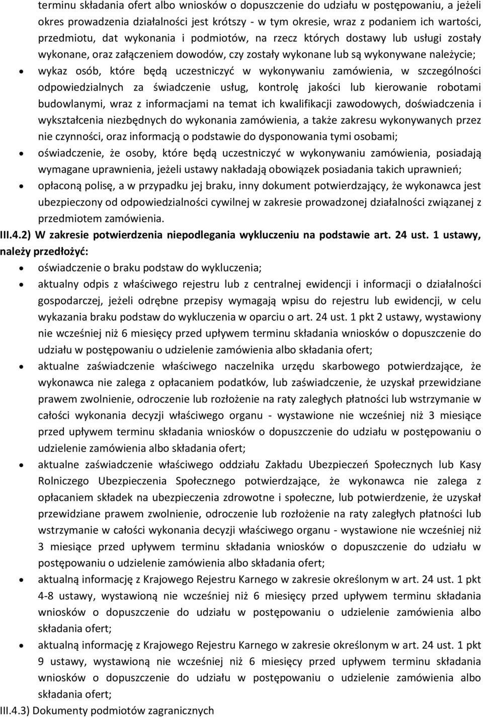 wykonywaniu zamówienia, w szczególności odpowiedzialnych za świadczenie usług, kontrolę jakości lub kierowanie robotami budowlanymi, wraz z informacjami na temat ich kwalifikacji zawodowych,