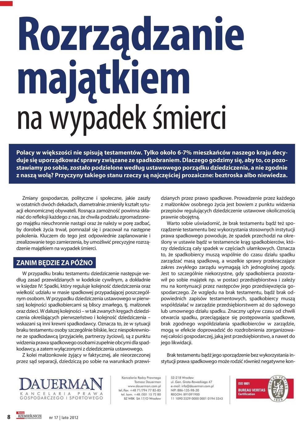 Przyczyny takiego stanu rzeczy są najczęściej prozaiczne: beztroska albo niewiedza.