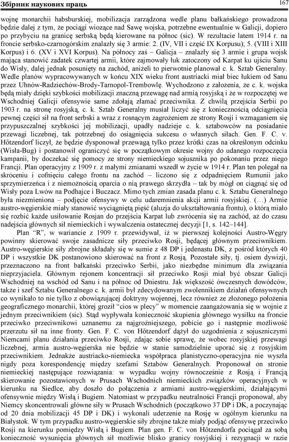 (VIII i XIII Korpus) i 6. (XV i XVI Korpus).