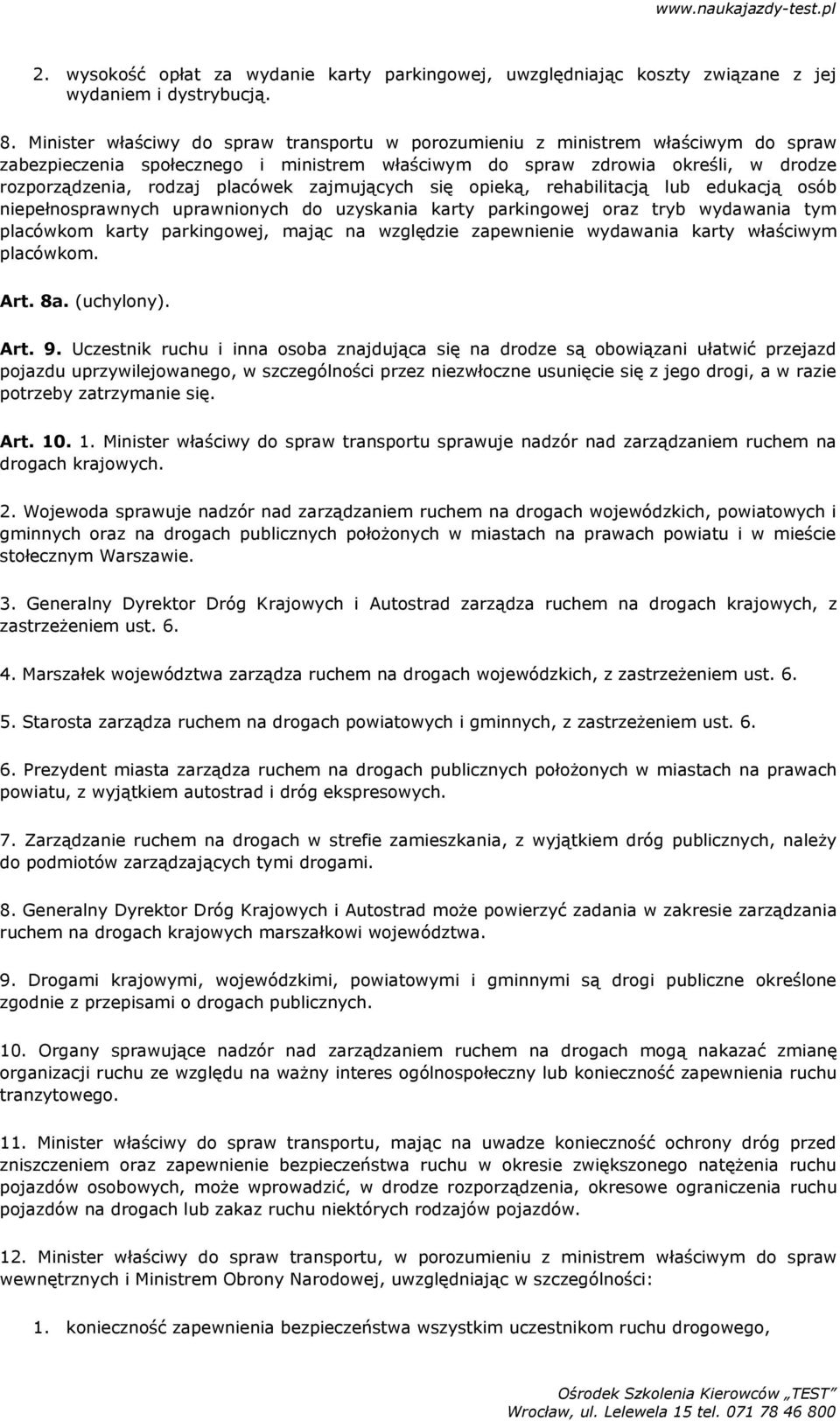 zajmujących się opieką, rehabilitacją lub edukacją osób niepełnosprawnych uprawnionych do uzyskania karty parkingowej oraz tryb wydawania tym placówkom karty parkingowej, mając na względzie