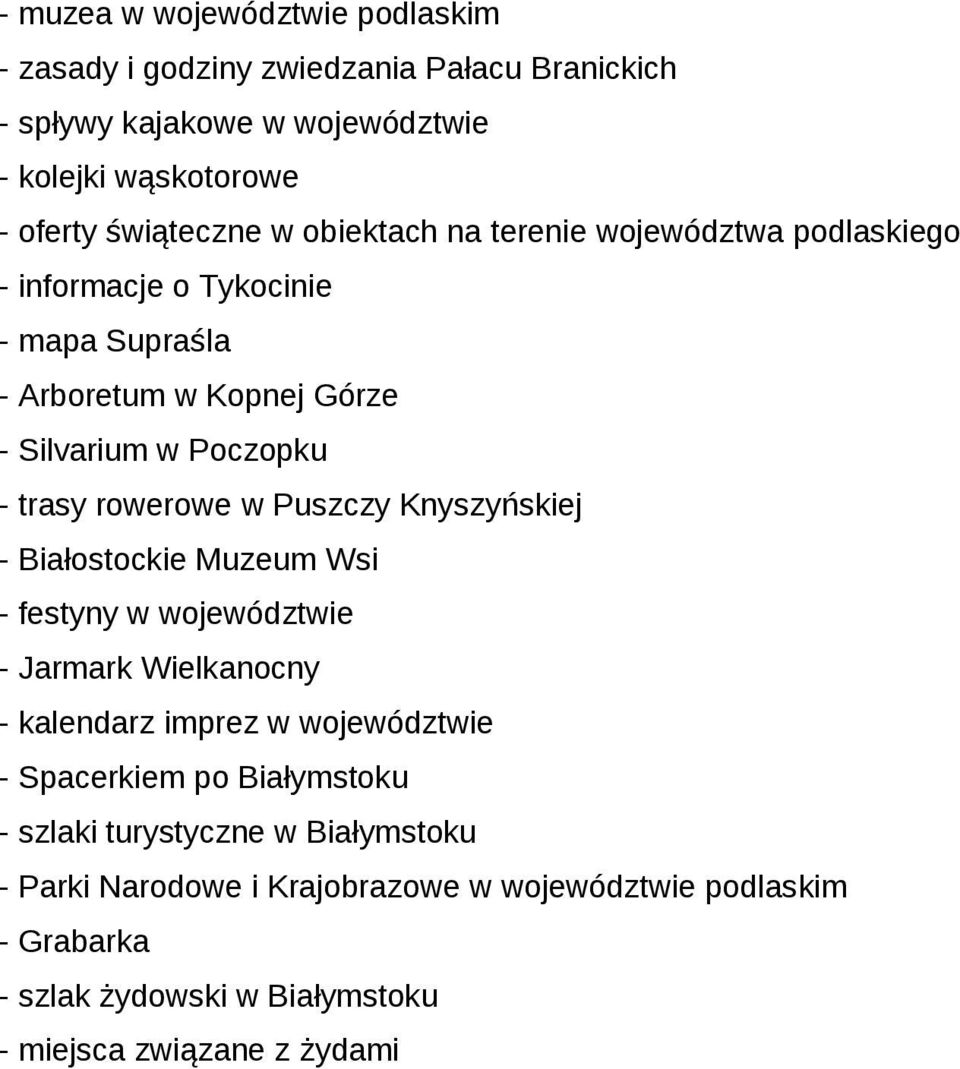 Puszczy Knyszyńskiej - Białostockie Muzeum Wsi - festyny w województwie - Jarmark Wielkanocny - kalendarz imprez w województwie - Spacerkiem po Białymstoku -