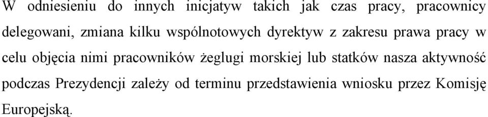 celu objęcia nimi pracowników żeglugi morskiej lub statków nasza aktywność