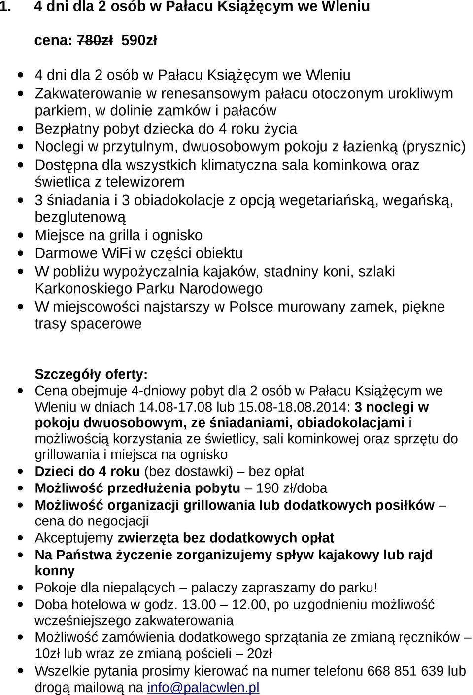 w Pałacu Książęcym we Wleniu w dniach 14.08-