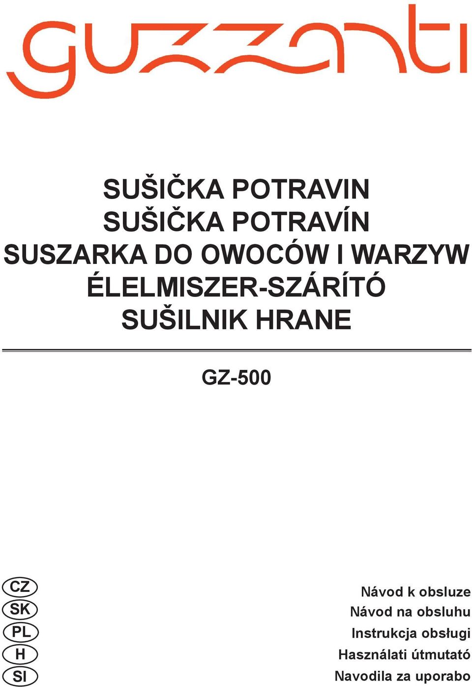 GZ-500 CZ SK PL H SI Návod k obsluze Návod na