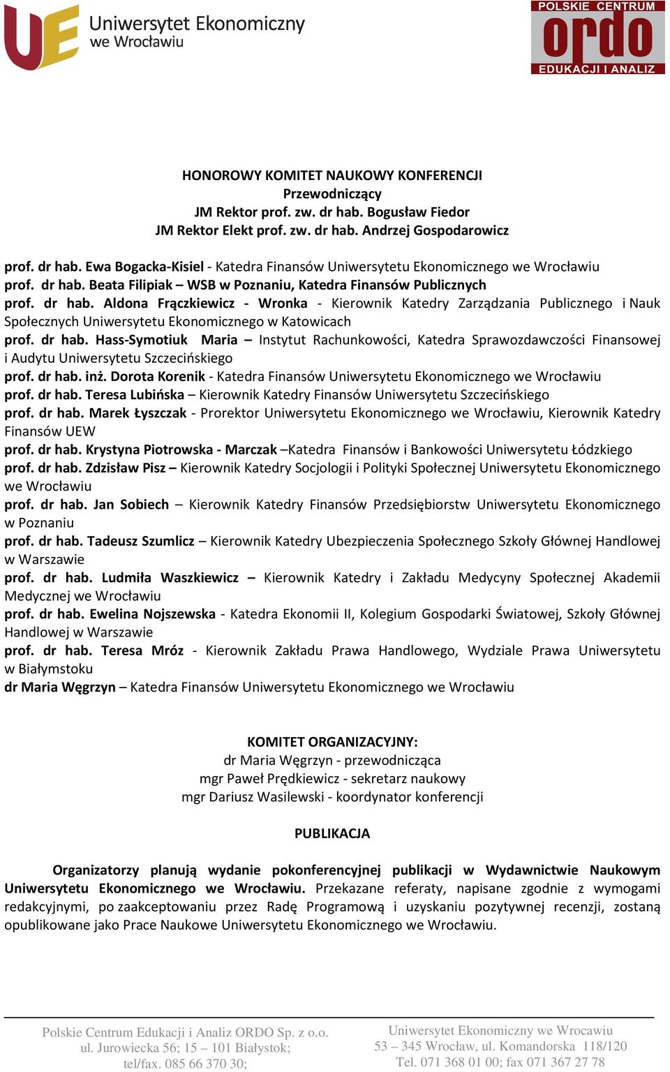 Aldona Frączkiewicz - Wronka - Kierownik Katedry Zarządzania Publicznego i Nauk Społecznych Uniwersytetu Ekonomicznego w Katowicach prof. dr hab.