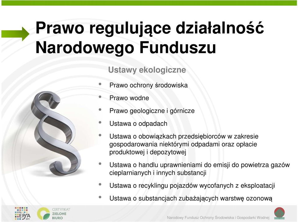 odpadami oraz opłacie produktowej i depozytowej Ustawa o handlu uprawnieniami do emisji do powietrza gazów