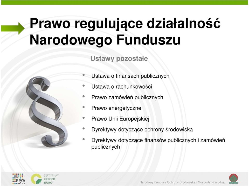 publicznych Prawo energetyczne Prawo Unii Europejskiej Dyrektywy