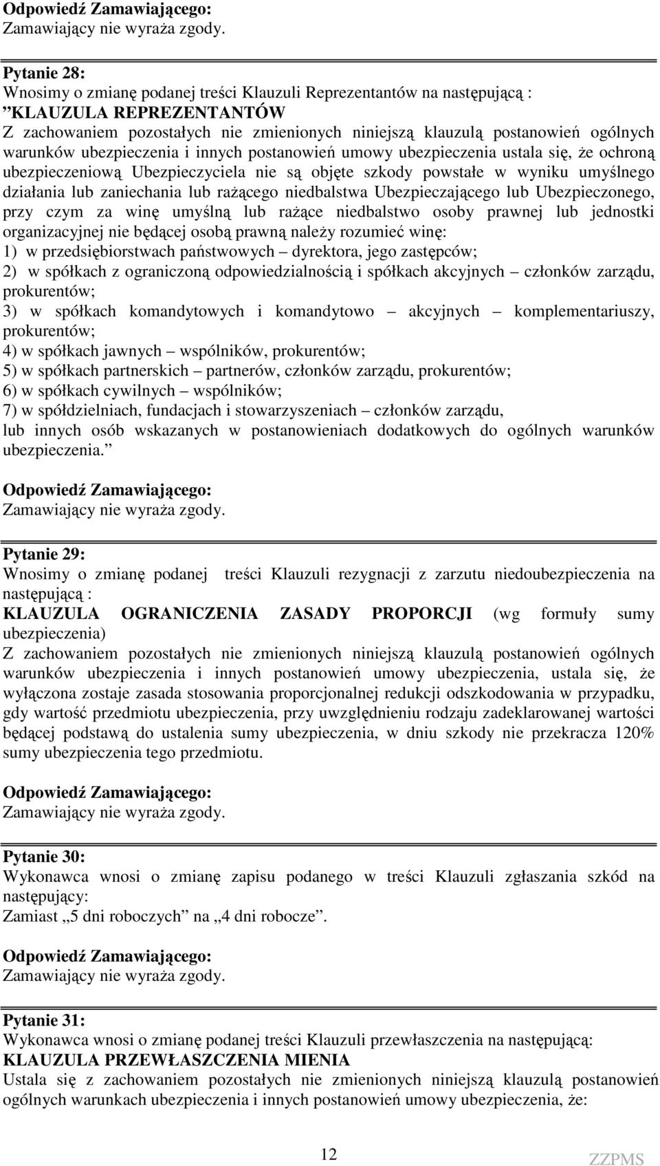 rażące niedbalstwo osoby prawnej lub jednostki organizacyjnej nie będącej osobą prawną należy rozumieć winę: 1) w przedsiębiorstwach państwowych dyrektora, jego zastępców; 2) w spółkach z ograniczoną