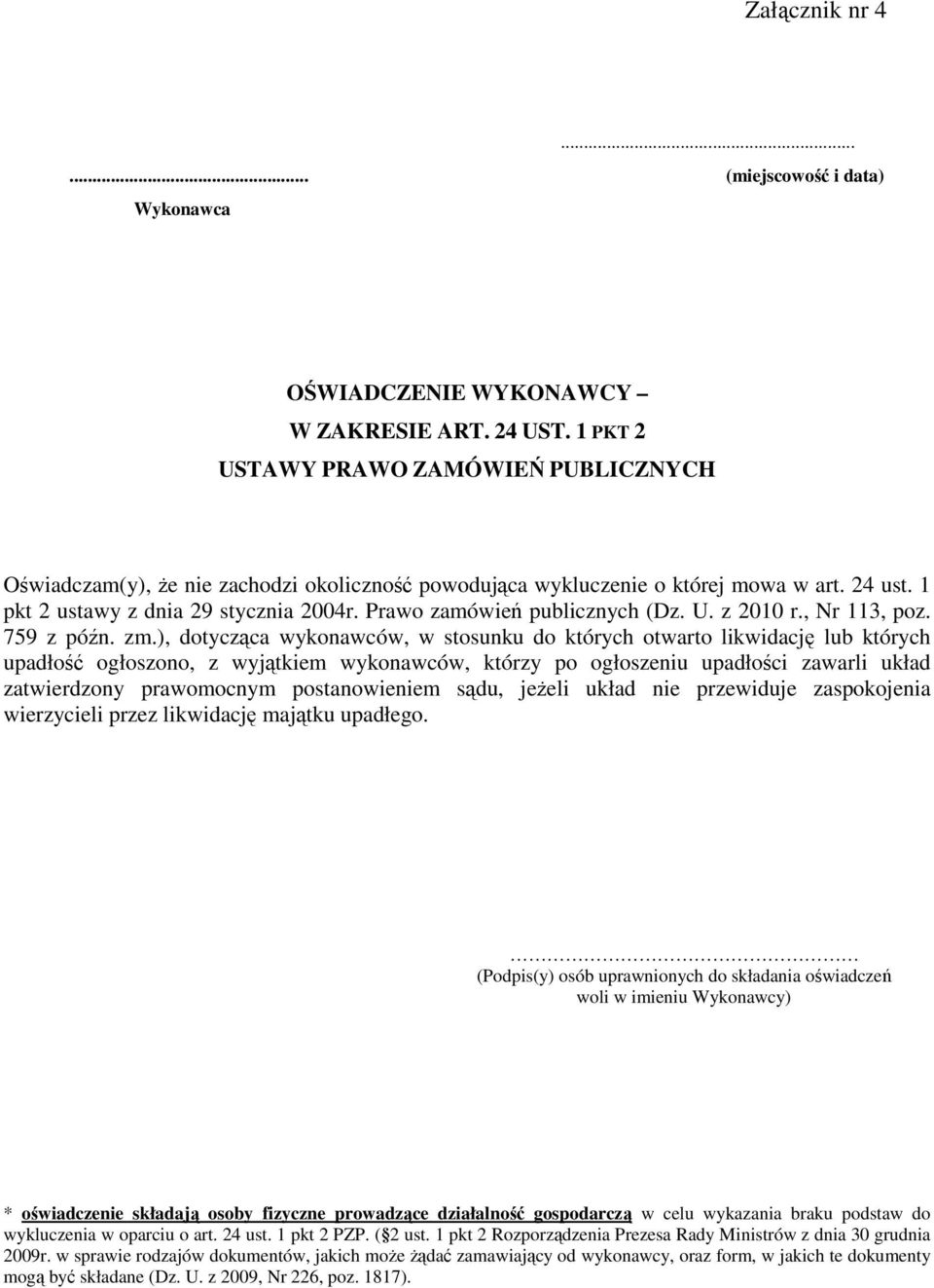 Prawo zamówień publicznych (Dz. U. z 2010 r., Nr 113, poz. 759 z późn. zm.