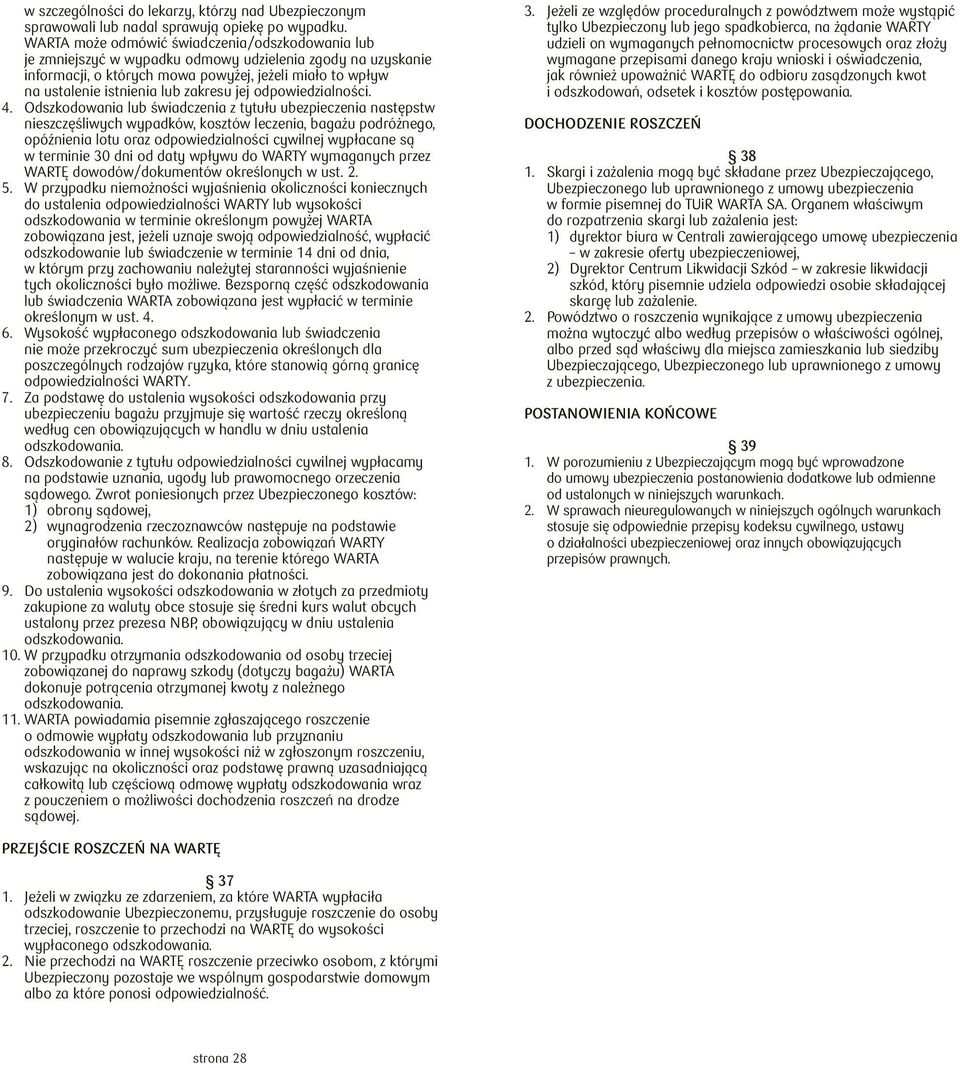 zakresu jej odpowiedzialności. 4.