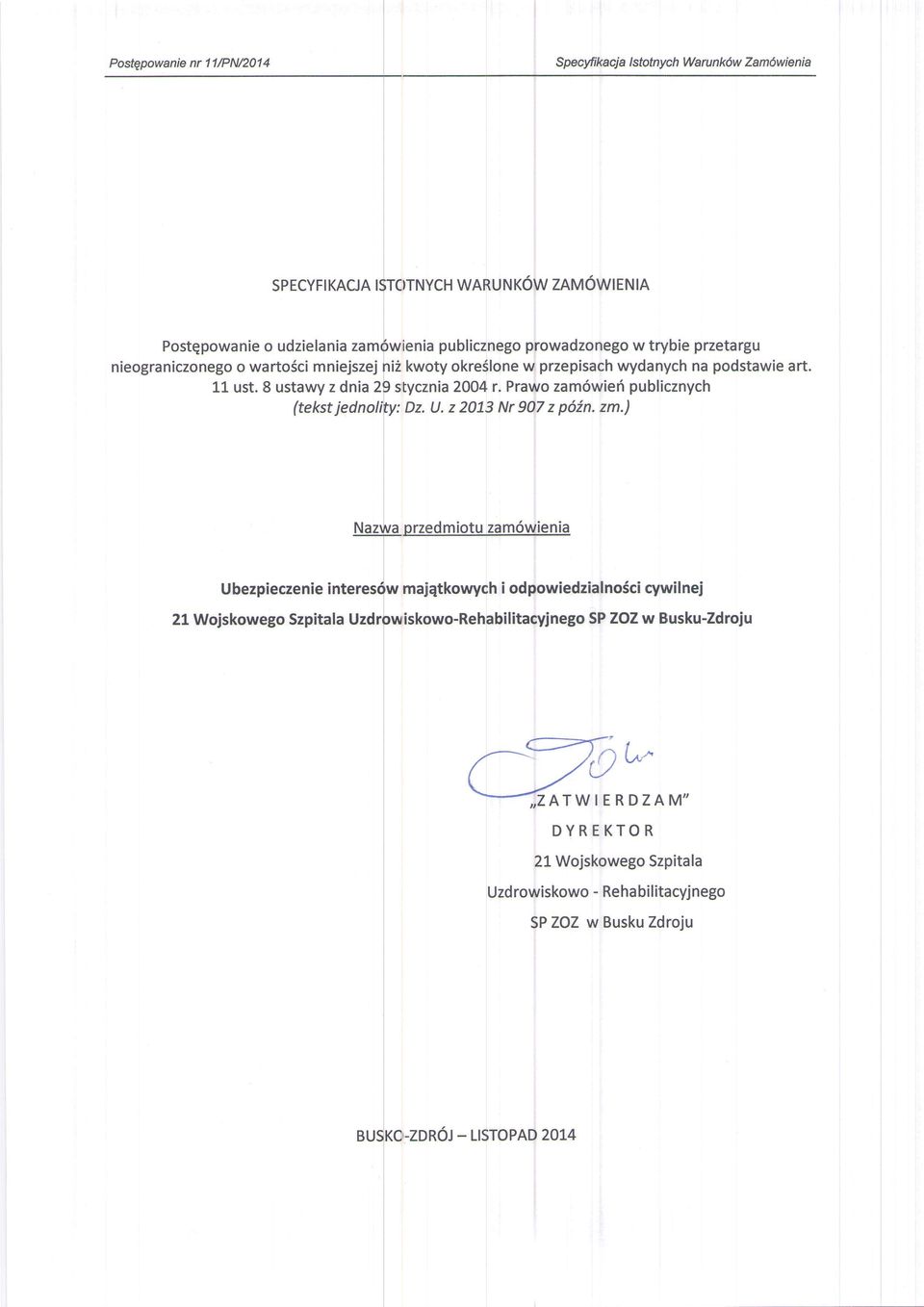 z ffowadzonego w trybie przetargu przepisach wydanych na podstawie art. r. Praqo zam6wief publicznych I Nr 9Q7 z pdin. zm.