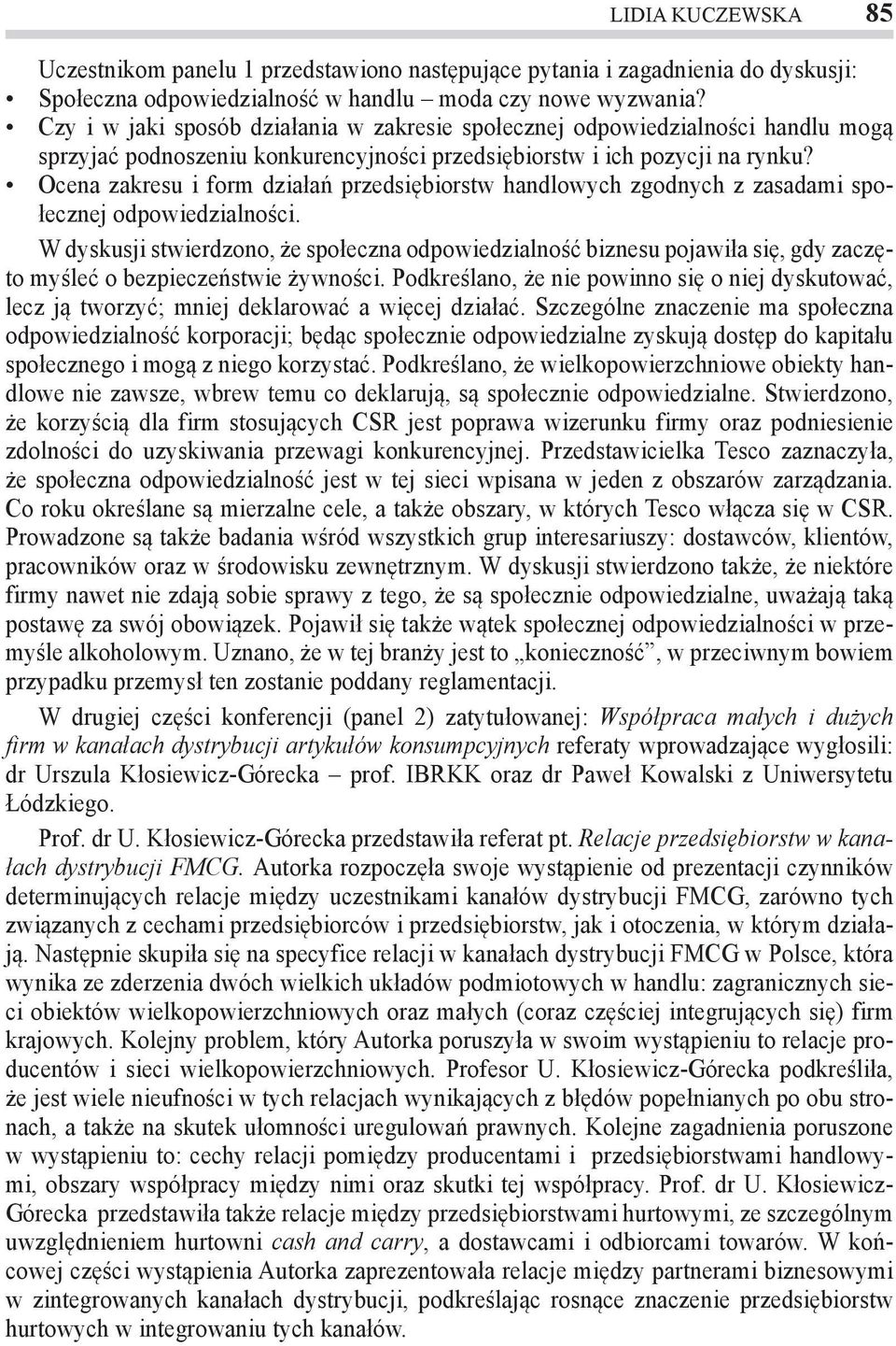 Ocena zakresu i form działań przedsiębiorstw handlowych zgodnych z zasadami społecznej odpowiedzialności.