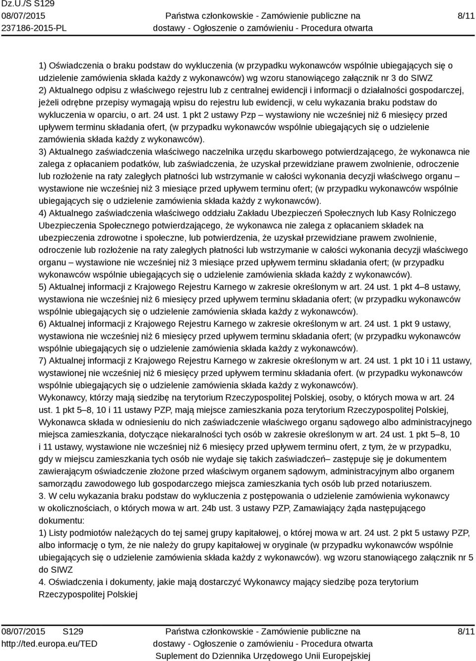 braku podstaw do wykluczenia w oparciu, o art. 24 ust.
