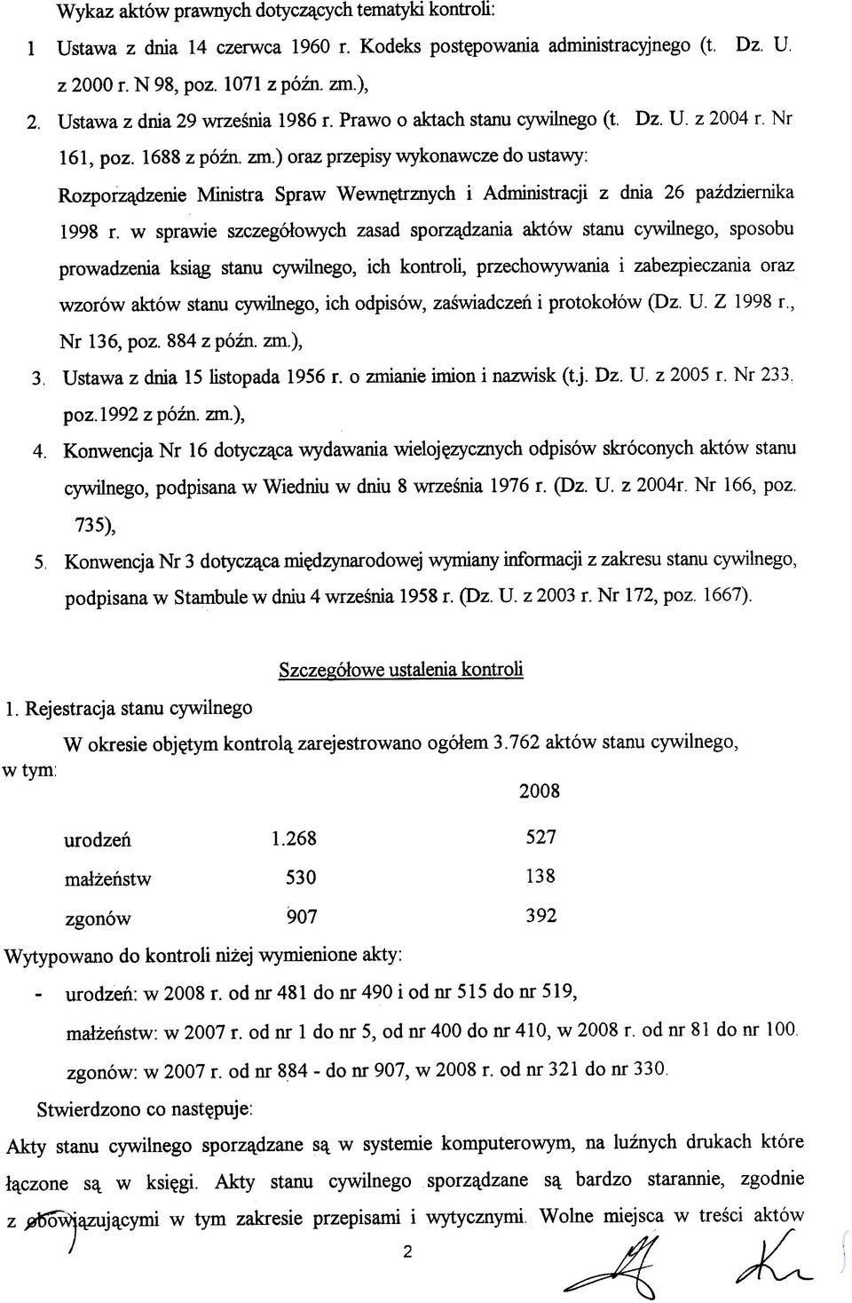 ) oraz przepisy wykonawcze do ustawy: Rozporz¹dzenie Ministra Spraw Wewnêtrznych i Administracji z dnia 26 paÿdziernika 998 r.