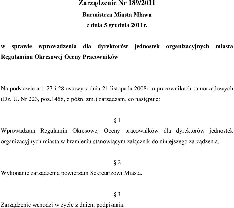 27 i 28 ustawy z dnia 21 listopada 2008r. o pracownikach samorządowych (Dz. U. Nr 223, poz.1458, z późn. zm.