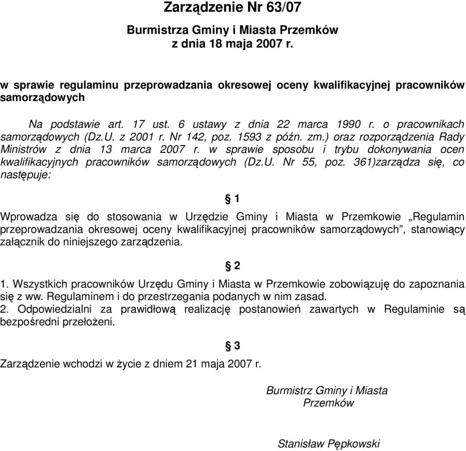 w sprawie sposobu i trybu dokonywania ocen kwalifikacyjnych pracowników samorządowych (Dz.U. Nr 55, poz.
