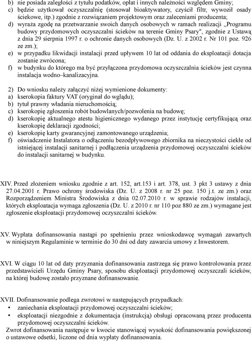 terenie Gminy Psary", zgodnie z Ustawą z dnia 29 sierpnia 1997 r. o ochronie danych osobowych (Dz. U. z 2002 r. Nr 101 poz. 926 ze zm.