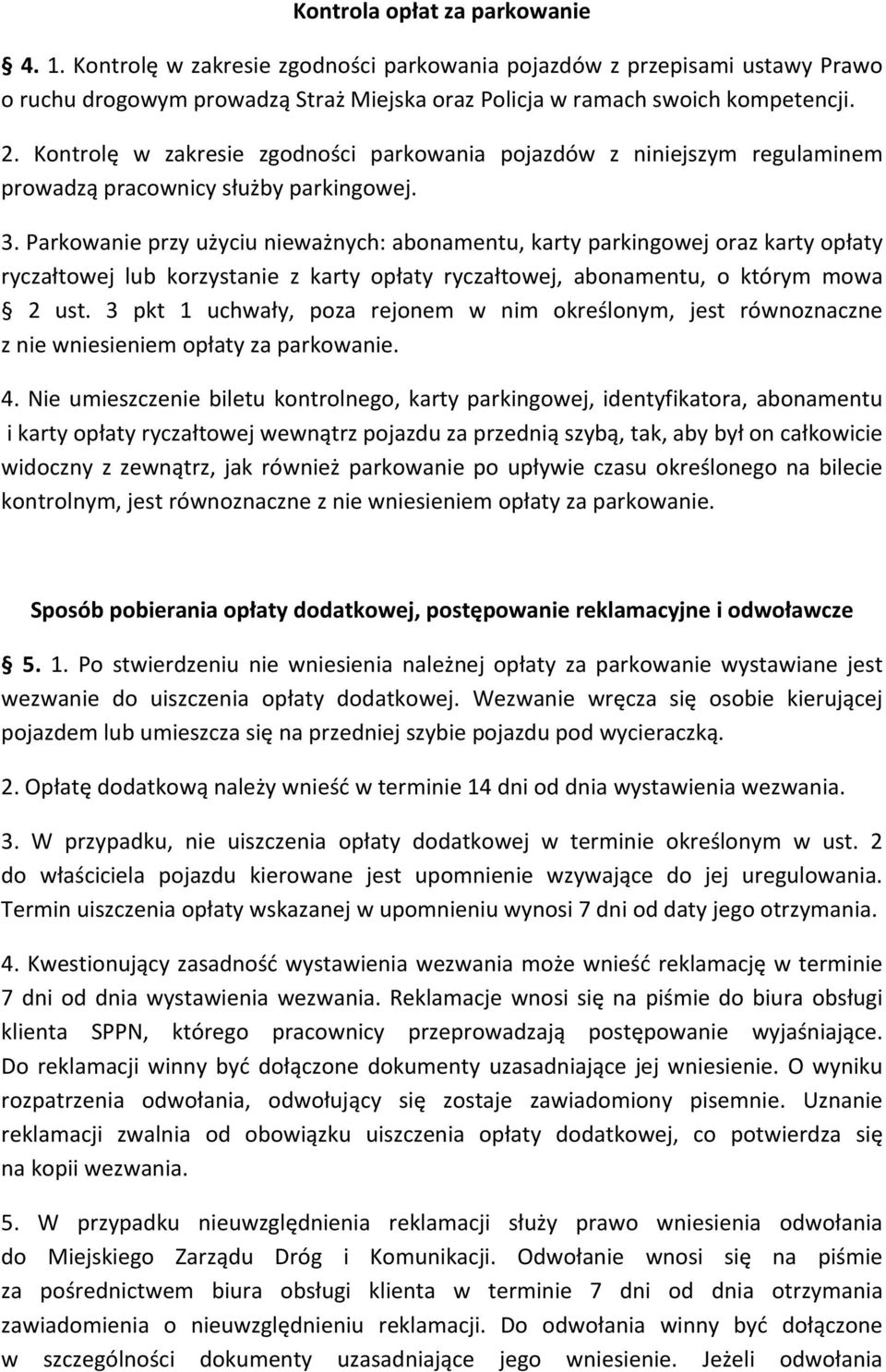 Parkowanie przy użyciu nieważnych: abonamentu, karty parkingowej oraz karty opłaty ryczałtowej lub korzystanie z karty opłaty ryczałtowej, abonamentu, o którym mowa 2 ust.