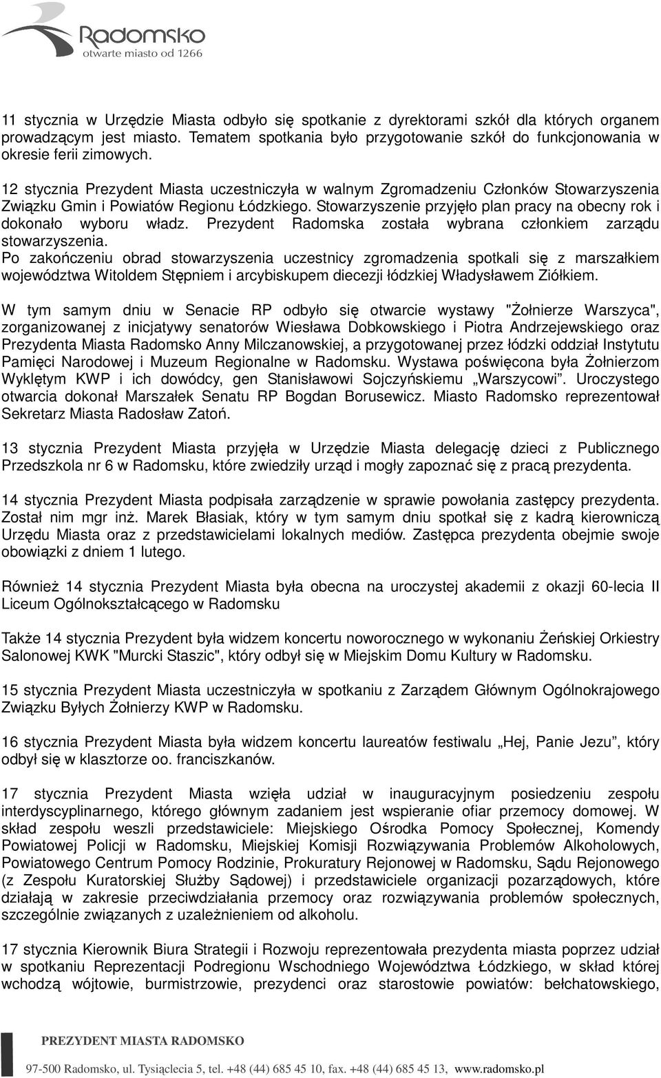 12 stycznia Prezydent Miasta uczestniczyła w walnym Zgromadzeniu Członków Stowarzyszenia Związku Gmin i Powiatów Regionu Łódzkiego.