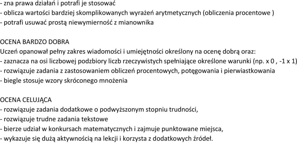 osi liczbowej podzbiory liczb rzeczywistych spełniające określone warunki (np.