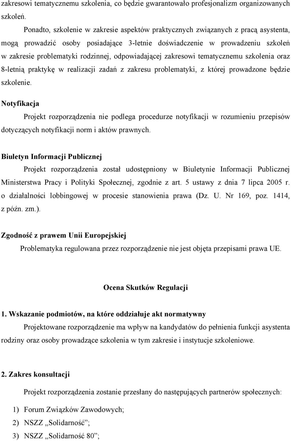 odpowiadającej zakresowi tematycznemu szkolenia oraz 8-letnią praktykę w realizacji zadań z zakresu problematyki, z której prowadzone będzie szkolenie.