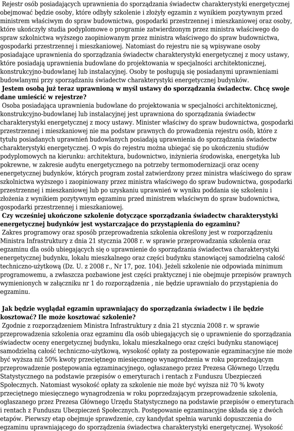 wyższego zaopiniowanym przez ministra właściwego do spraw budownictwa, gospodarki przestrzennej i mieszkaniowej.