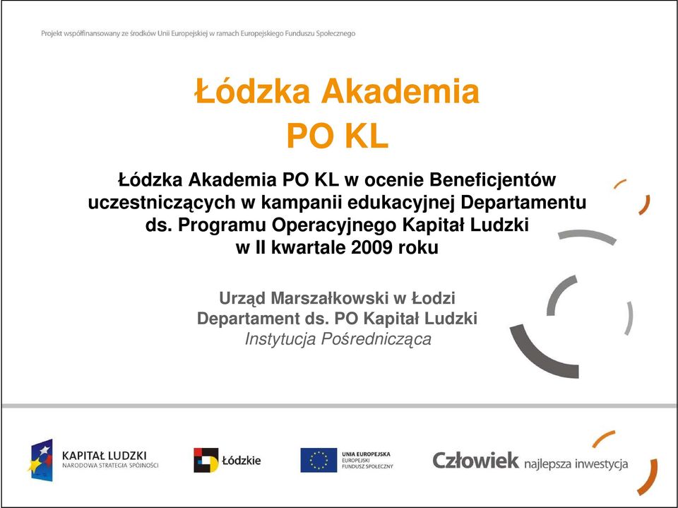 Programu Operacyjnego Kapitał Ludzki w II kwartale 2009 roku Urząd