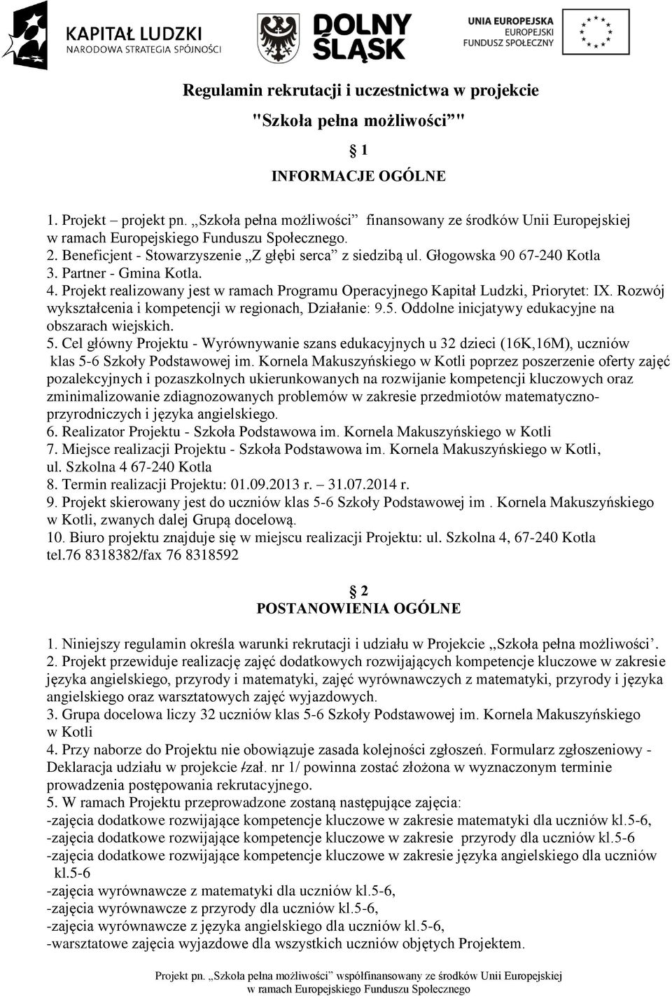 Rozwój wykształcenia i kompetencji w regionach, Działanie: 9.5. Oddolne inicjatywy edukacyjne na obszarach wiejskich. 5.