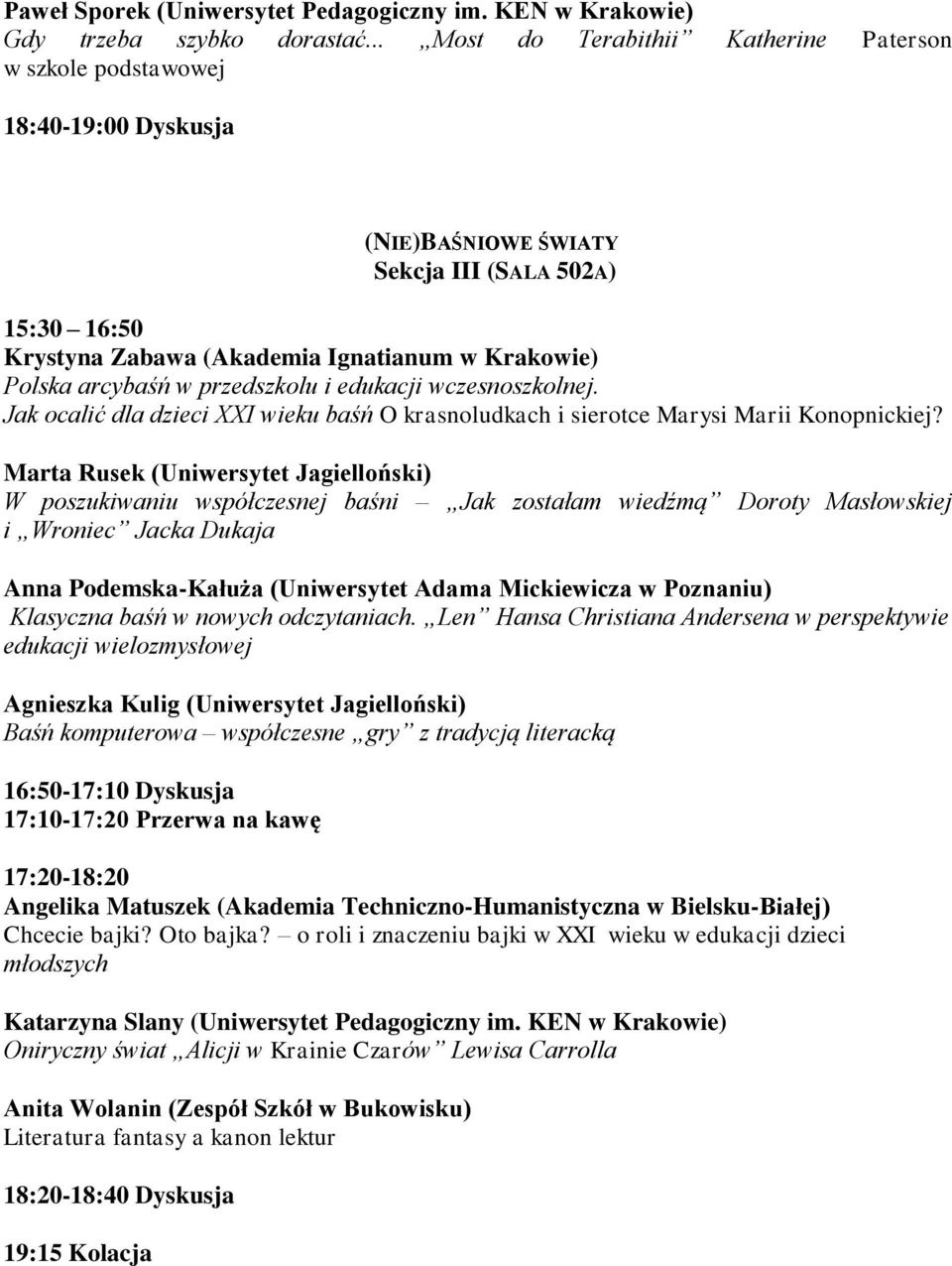 arcybaśń w przedszkolu i edukacji wczesnoszkolnej. Jak ocalić dla dzieci XXI wieku baśń O krasnoludkach i sierotce Marysi Marii Konopnickiej?