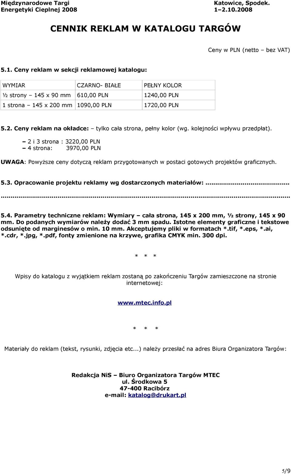 2. Ceny reklam na okładce: tylko cała strona, pełny kolor (wg. kolejności wpływu przedpłat).