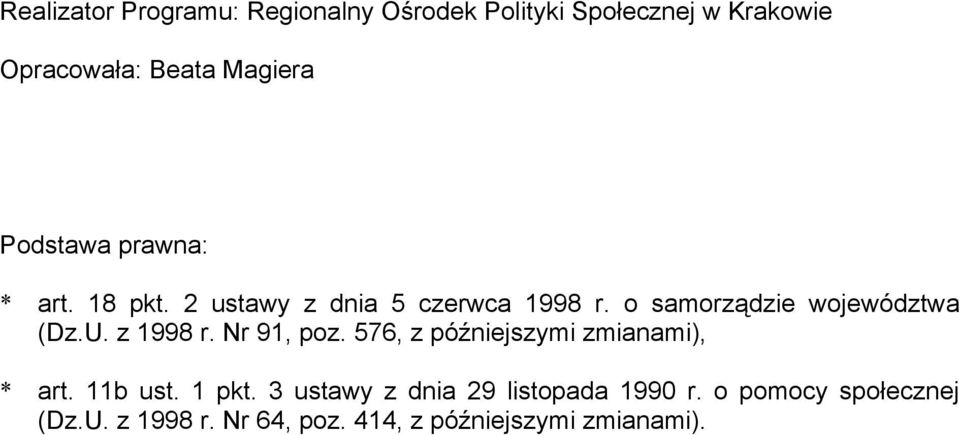 U. z 1998 r. Nr 91, poz. 576, z późniejszymi zmianami), * art. 11b ust. 1 pkt.